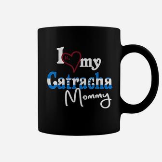 I Love My Catracha Mommy Camiseta De Honduras Catracho Coffee Mug - Seseable