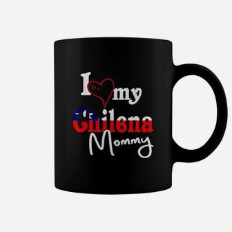 I Love My Chilena Mommy Camiseta De Chile Chilean Coffee Mug - Seseable