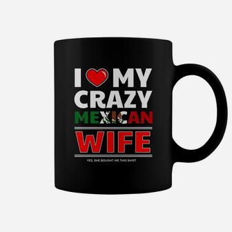 I Love My Crazy Mexican Wife For Mexican Husband Coffee Mug - Seseable