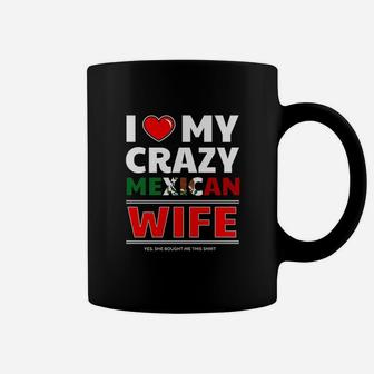 I Love My Crazy Mexican Wife For Mexican Husband Coffee Mug - Seseable