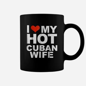 I Love My Hot Cuban Wife Husband Marriage Love Coffee Mug - Seseable