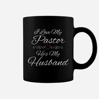 I Love My Pastor He Is My Husband Wife Religious God Jesus Coffee Mug - Seseable