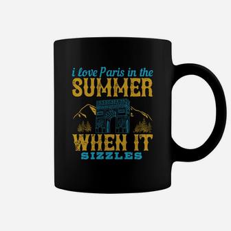 I Love Paris In The Summer When It Sizzles Coffee Mug - Seseable