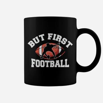 I Love Sport But First Football My Favorite Sport Gift Coffee Mug - Seseable