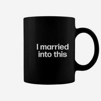 I Married Into This Funny Sister In Law Gift Wedding Photo Coffee Mug - Seseable