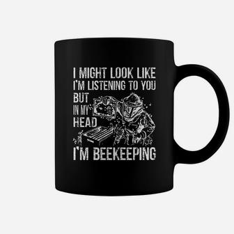 I Might Look Like Im Listening To You Bees Beekeeping Coffee Mug - Seseable
