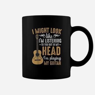 I Might Look Like I'm Listening To You Funny Music Guitarist Coffee Mug - Seseable