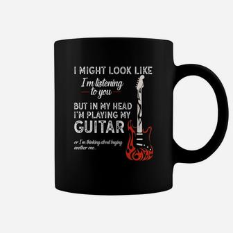 I Might Look Like I'm Listening To You Guitar Lover Gift Coffee Mug - Seseable