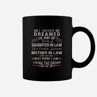 I Never Dreamed Being A Daughter-in-law Mother-in-law Gifts Coffee Mug - Seseable