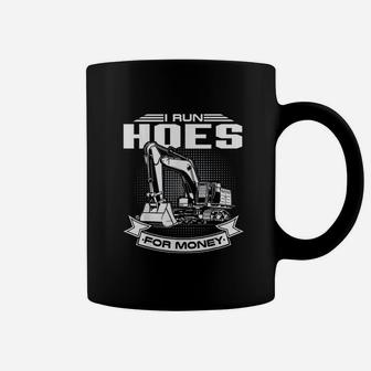 I Run Hoes For Money Construction Workers Coffee Mug - Seseable