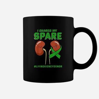 I Shared My Spare Kidney Donor Organ Transplantation Ckd Coffee Mug - Seseable