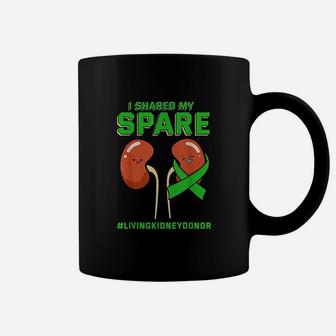 I Shared My Spare Kidney Donor Organ Transplantation Coffee Mug - Seseable