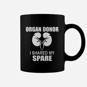 I Shared My Spare Kidney Transplant Living Donor Gift Coffee Mug - Seseable