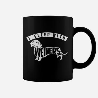 I Sleep With Weiners Cute I Love Dogs Coffee Mug - Seseable