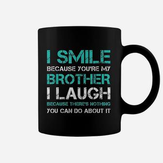 I Smile Because You Are My Brother Gift Funny Sister Coffee Mug - Seseable