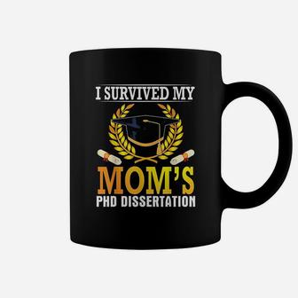 I Survived My Moms Phd Dissertation Coffee Mug - Seseable