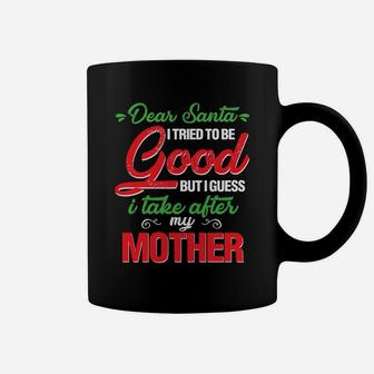 I Take Affter My Mother birthday Coffee Mug - Seseable