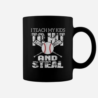 I Teach My Kids To Hit And Steal Baseball Dad Coffee Mug - Seseable