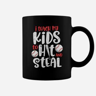 I Teach My Kids To Hit And Steal Mom Dad Baseball Coffee Mug - Seseable