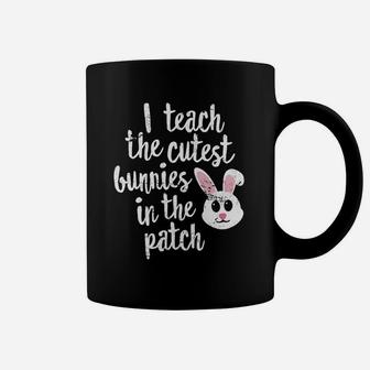 I Teach The Cutest Bunnies In Patch Easter Teacher Coffee Mug - Seseable