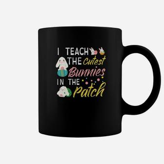 I Teach The Cutest Bunnies In The Patch Easter Teacher Coffee Mug - Seseable