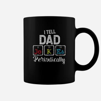 I Tell Dad Jokes Periodically Funny Fathers Coffee Mug - Seseable