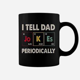 I Tell Dad Periodically Happy Fathers Day Science Coffee Mug - Seseable