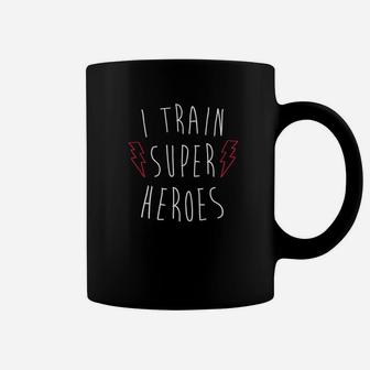 I Train Super Heroes Cute Mom Dad Coffee Mug - Seseable