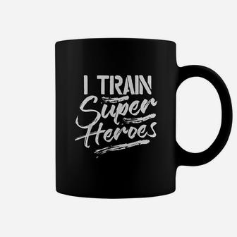 I Train Super Heroes Funny Dad Mom Coach Gift Teacher Coffee Mug - Seseable
