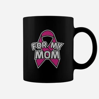 I Wear Pink Ribbon For My Mom Coffee Mug - Seseable