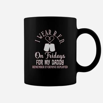 I Wear Red On Friday For Daddy, dad birthday gifts Coffee Mug - Seseable
