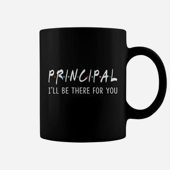I Will Be There For You Funny Back To School Coffee Mug - Seseable