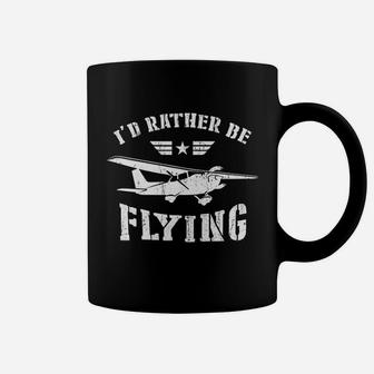 I Would Rather Be Flying Funny Airplane Aviation Pilot Coffee Mug - Seseable