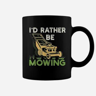 I Would Rather Be Mowing Funny Mower Gift Coffee Mug - Seseable
