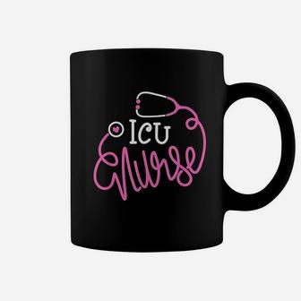 Icu Nurse Funny Intensive Care Unit Nurse Gift Coffee Mug - Seseable