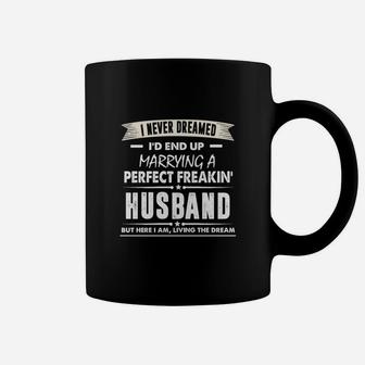 I'd End Up Marrying A Perfect Freakin' Husband Gift Proud Couple Husband And Wife I'd End Up Marrying A Perfect Freakin' Husband Coffee Mug - Seseable