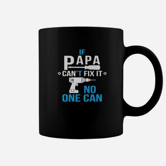 If Papa Cant Fix It No One Can, best christmas gifts for dad Coffee Mug - Seseable