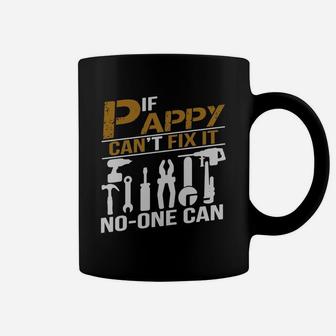 If Pappy Can't Fix It No One Can Shirt Grandpa Gift Tshirt Coffee Mug - Seseable