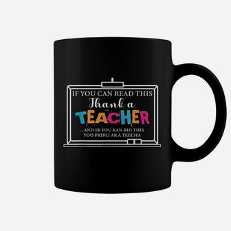 If You Can Read This Thank A Teacher Student Or Teacher Coffee Mug - Seseable
