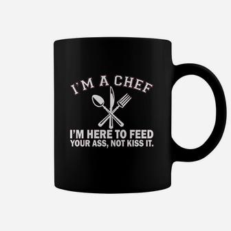 Im A Chef Im Here To Feed Your As Not Kiss It Coffee Mug - Seseable