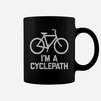 I'm A Cyclepath T-shirt Funny Saying Cycling Bicycle Bike Coffee Mug | Seseable CA