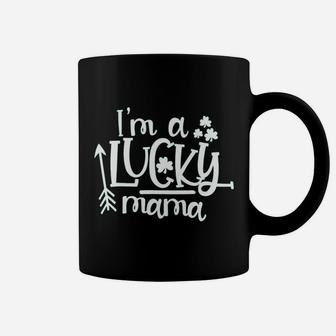 Im A Lucky Mama St Pattricks Day Coffee Mug - Seseable