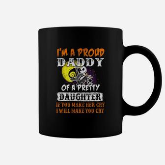 Im A Proud Daddy Of A Pretty Daughter Coffee Mug - Seseable
