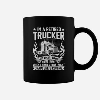 Im A Retired Trucker Fathers Day Retirement Coffee Mug - Seseable