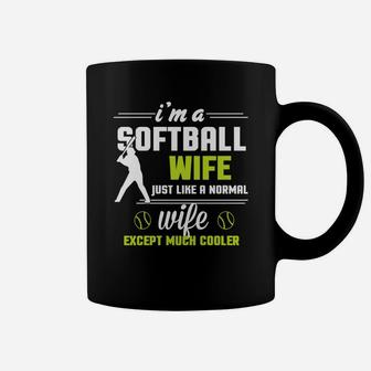 I'm A Softball Wife Except Much Cooler T-shirt Coffee Mug - Seseable