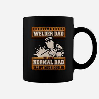 Im A Welder Dad Happy Fathers Day Cooler Coffee Mug - Seseable