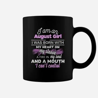 I'm An August Girl I Was Born With My Heart On My Sleev Coffee Mug - Seseable