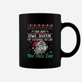I'm An Owl Queen Of Course I'm On The Nice List Coffee Mug - Seseable