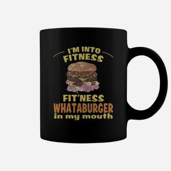 Im Into Fitness Fitness Whataburger In My Mouth Coffee Mug - Seseable