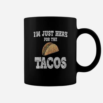 Im Just Here For The Tacos Funny Mexican Food Coffee Mug - Seseable